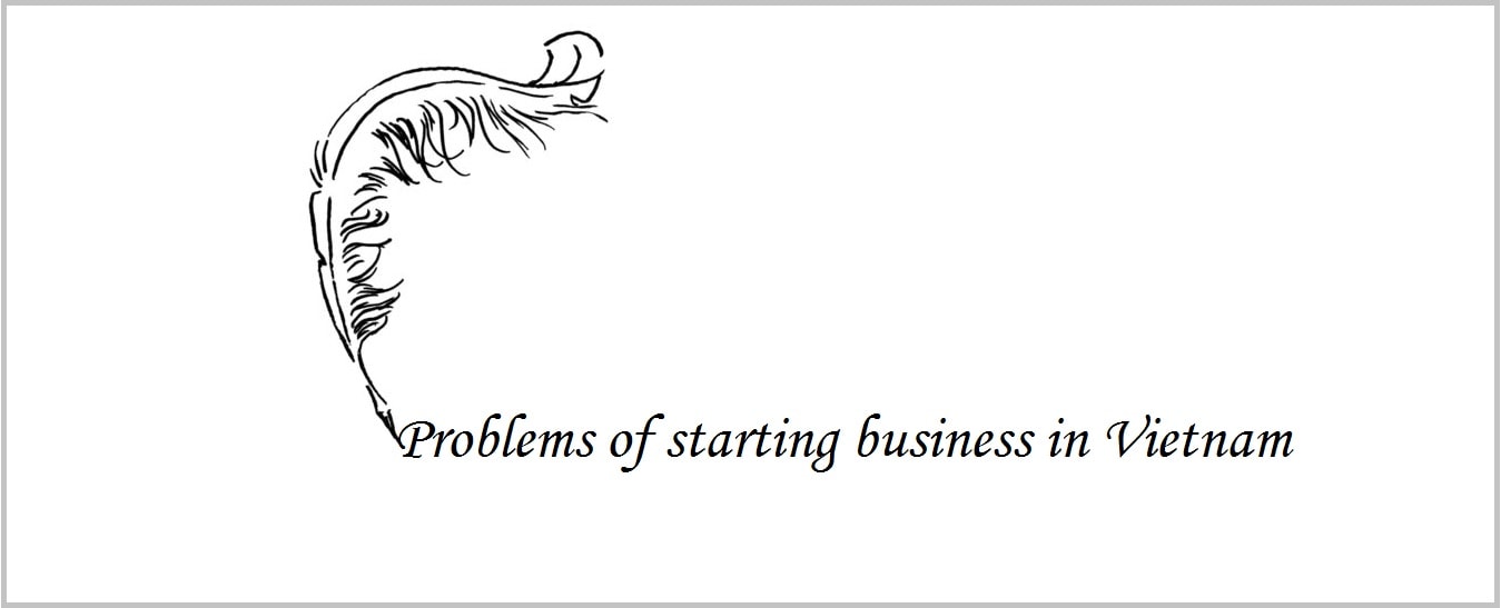 Problems of starting a business in Vietnam