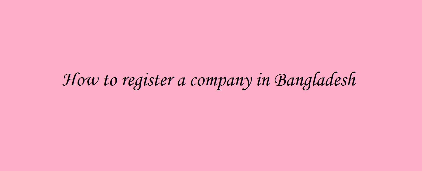 How to register a company in Bangladesh