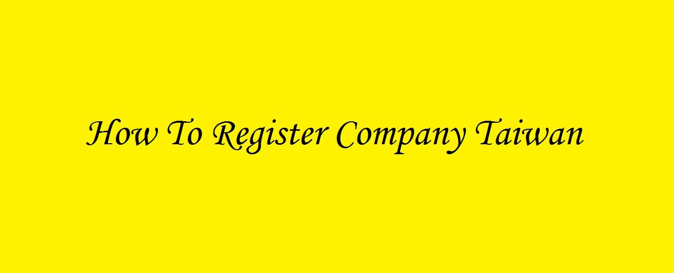 How to register a company in Taiwan