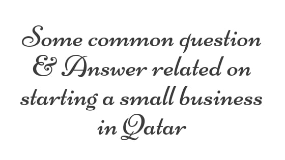 Question & Answer on starting a small business in Qatar