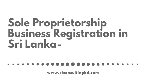 Sole proprietorship business registration in Sri Lanka