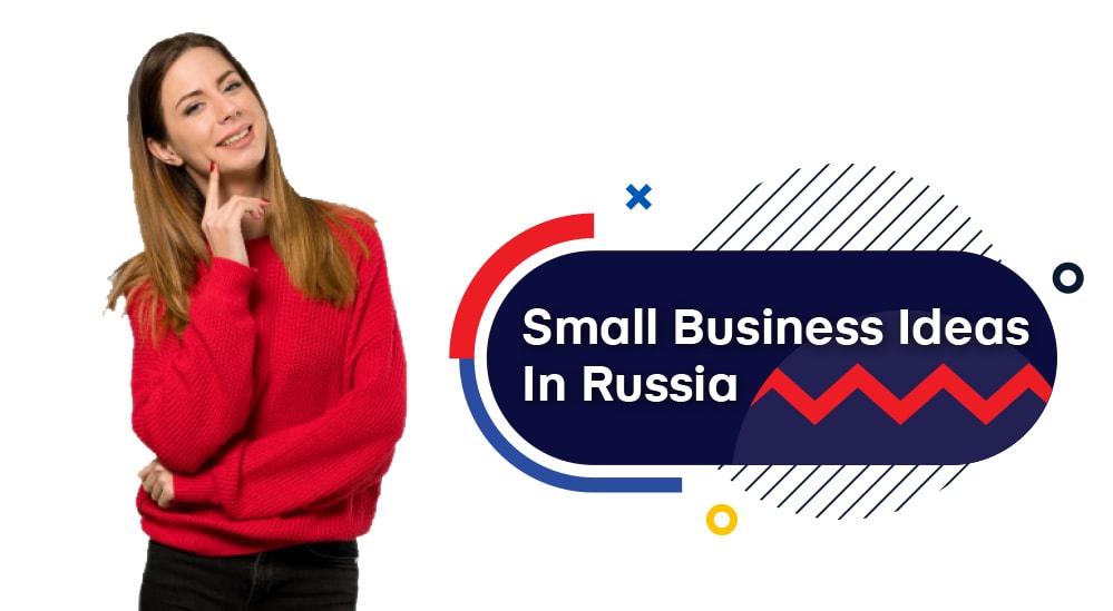 Small business ideas in Russia