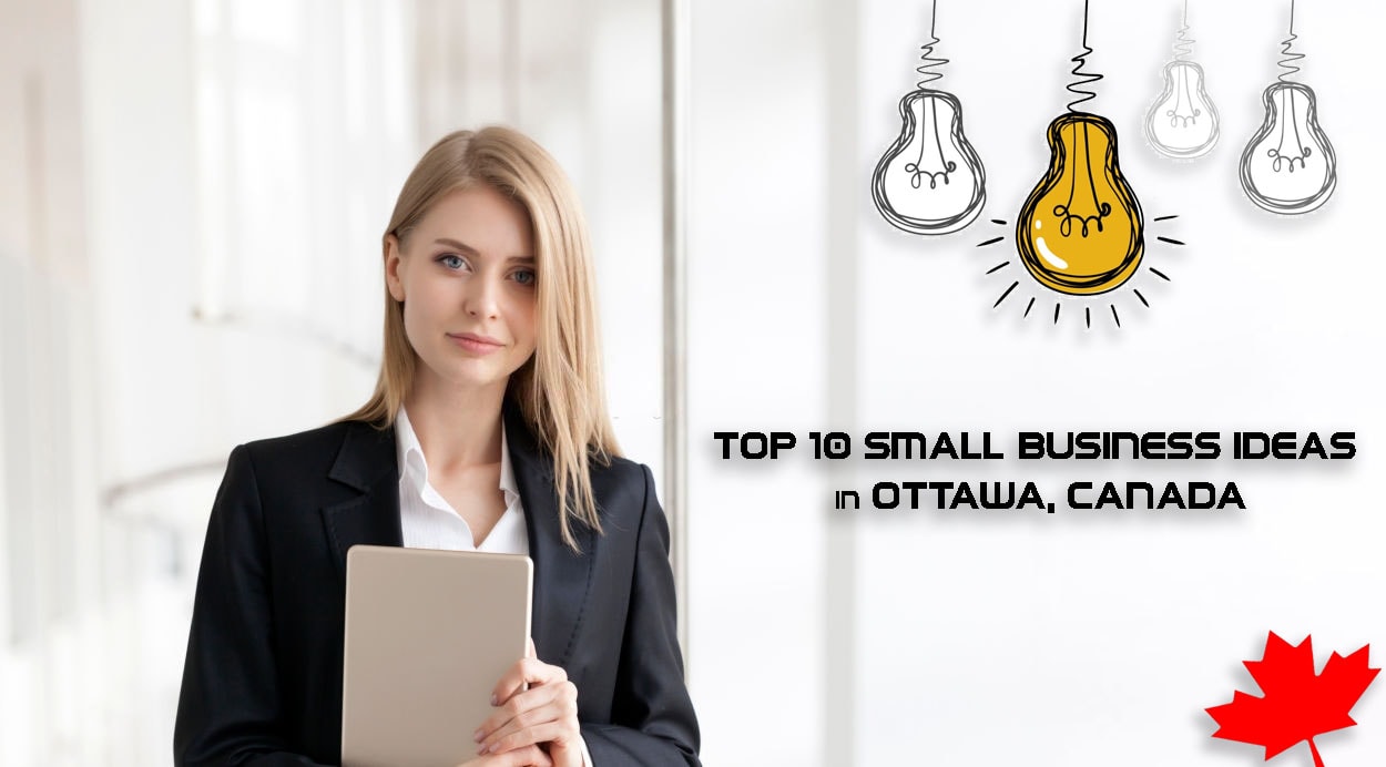 Top 10 Small business ideas in Ottawa, Canada