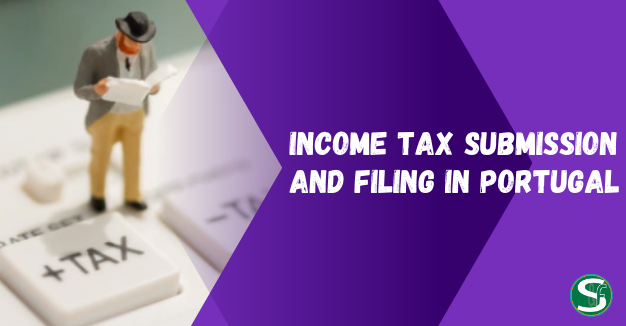 Income Tax Submission and Filing in Portugal
