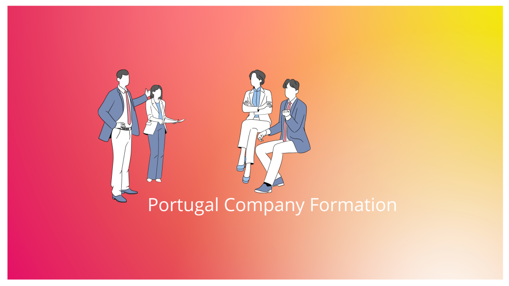 Portugal Company Formation, Company Registration Cost in Portugal